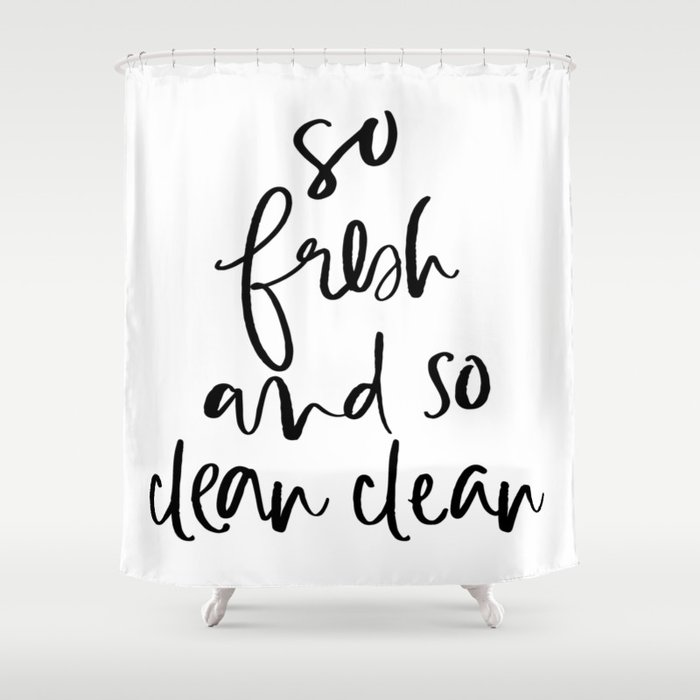 So Fresh and So Clean Clean Shower Curtain