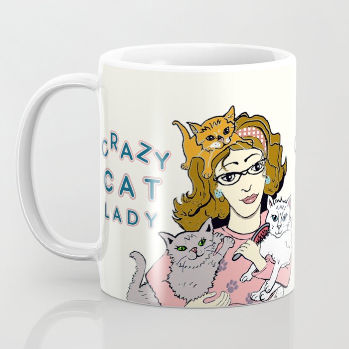 Crazy Cat Lady Coffee Mug By Catattack Society6