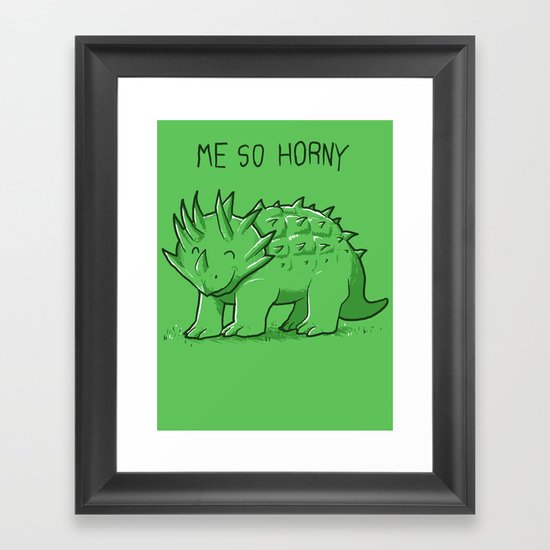 Me So Horny Framed Art Print