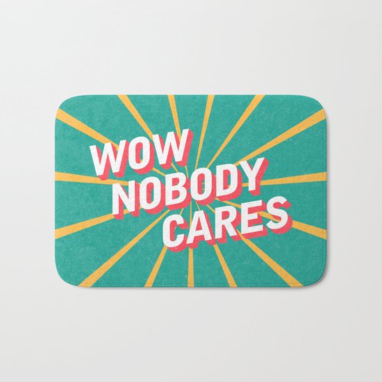 Nobody Cares Bath Mat