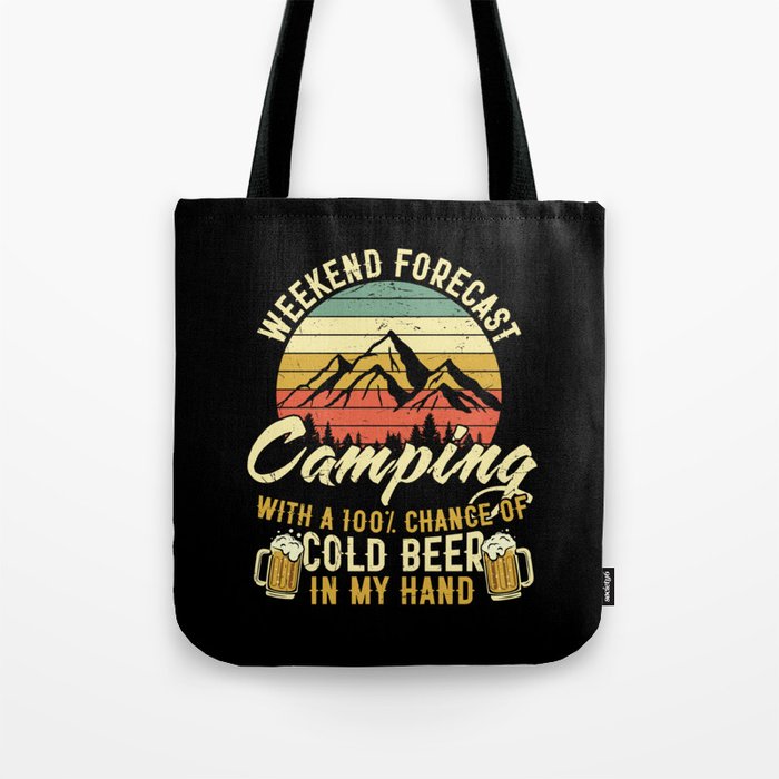 Funny Weekend Forecast Camping Beer Tote Bag