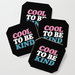 Cool to Be Kind Coaster