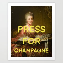 Press for champagne- Mischievous Marie Antoinette Art Print