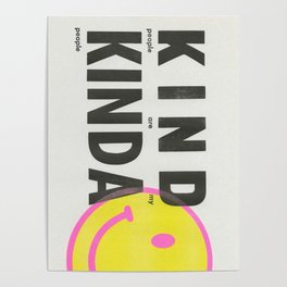 Kind People Are My Kinda People Poster