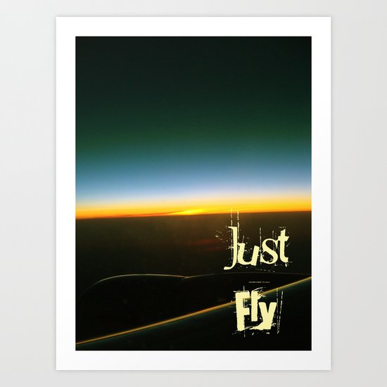 Just Fly Art Print