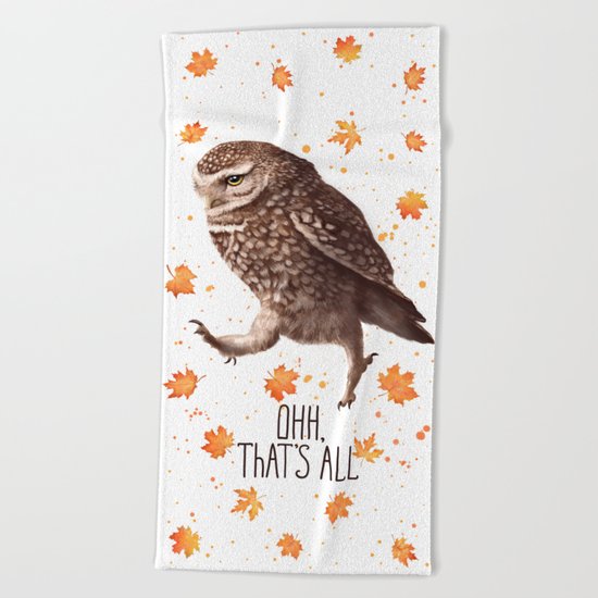 Owl ohh, that's all Beach Towel