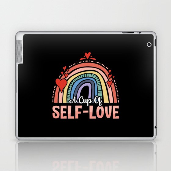 Mental Health A Cup Of Self Love Anxie Anxiety Laptop & iPad Skin