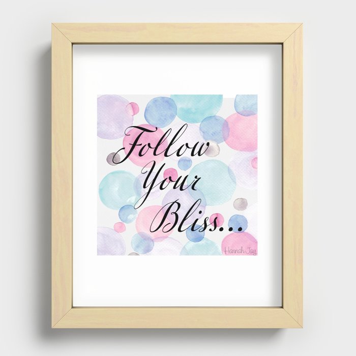 Follow Your Bliss Recessed Framed Print