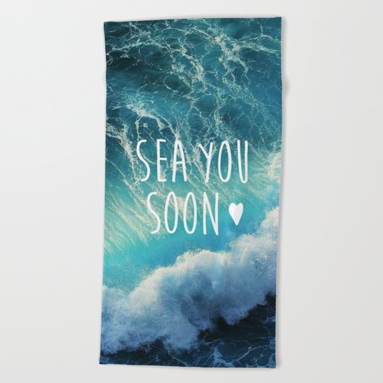 Sea you soon Beach Towel