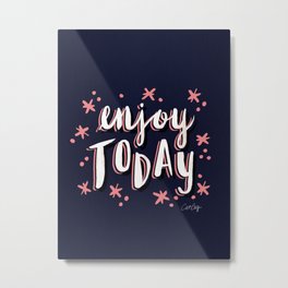 Enjoy Today – Navy & Pink Metal Print | Enjoy, Quotes, Brush, Curated, Coquillette, Typography, Quote, Backtoschool, Mint, Enjoytoday 