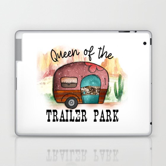 Queen Of The Trailer Park Laptop & iPad Skin