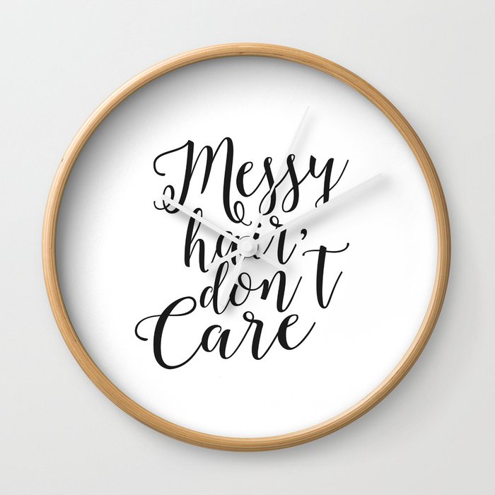 Funny Messy Hair Don T Care Quote Funny Wall Art Printable
