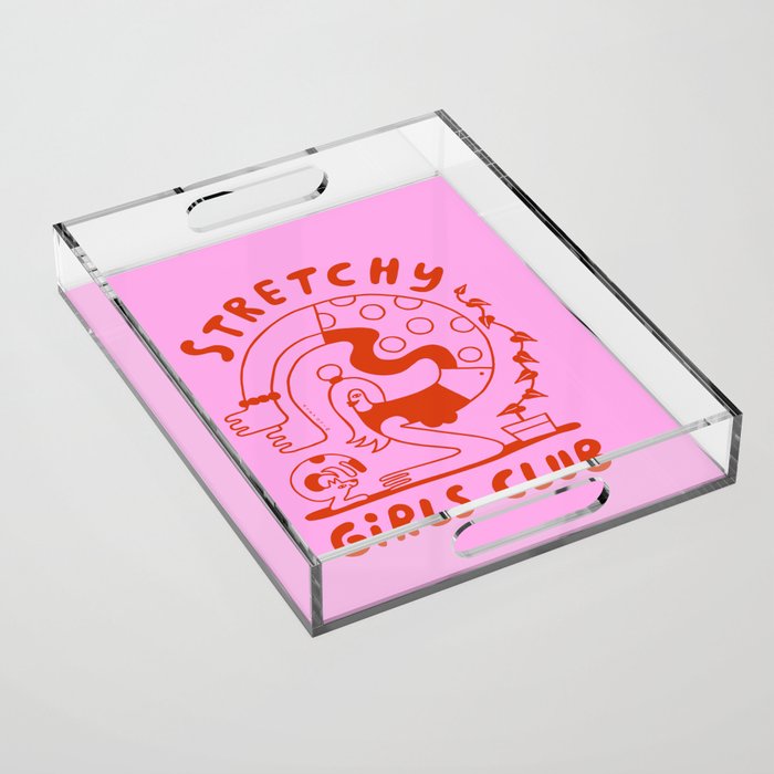 Stretchy Girls Club Acrylic Tray