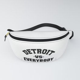 Detroit Vs Everybody Quote Slogan Fanny Pack