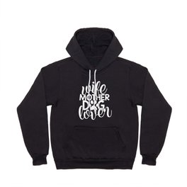 Wife Mother Dog Lover Cute Typography Quote Hoody