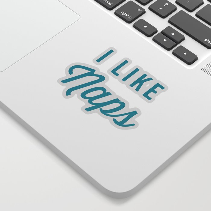 I Like Naps Funny Quote Sticker