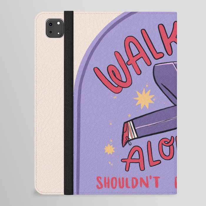 Walking alone shouldn't be an issue iPad Folio Case