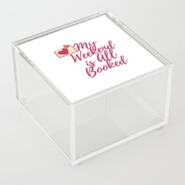 My Weekend is All Booked Acrylic Box