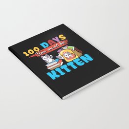 Cute Cat Days Of School 100th Day 100 Be Kitten Notebook