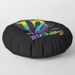 [ Thumbnail: 12th Birthday - Fun Rainbow Spectrum Gradient Pattern Text, Bursting Fireworks Inspired Background Floor Pillow ]