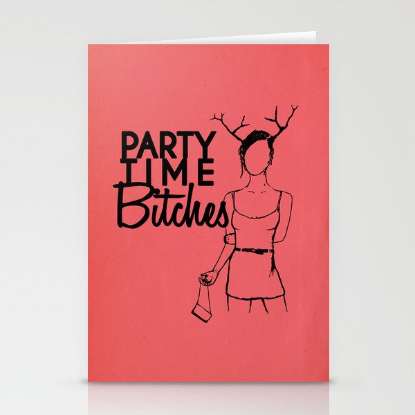 Party Time Bitches Stationery Cards