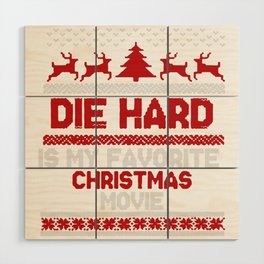 Die Hard Is My Favorite Movie Wood Wall Art