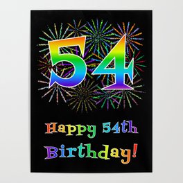 [ Thumbnail: 54th Birthday - Fun Rainbow Spectrum Gradient Pattern Text, Bursting Fireworks Inspired Background Poster ]