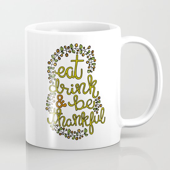 Eat drink & be thankful Mug