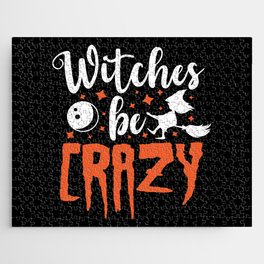 Witches Be Crazy Halloween Funny Slogan Jigsaw Puzzle