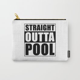 Staight outta Pool Carry-All Pouch