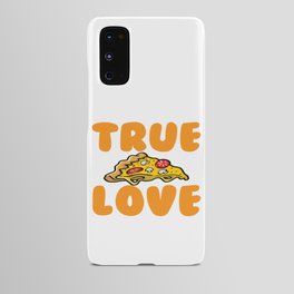 True Love Pizza Android Case
