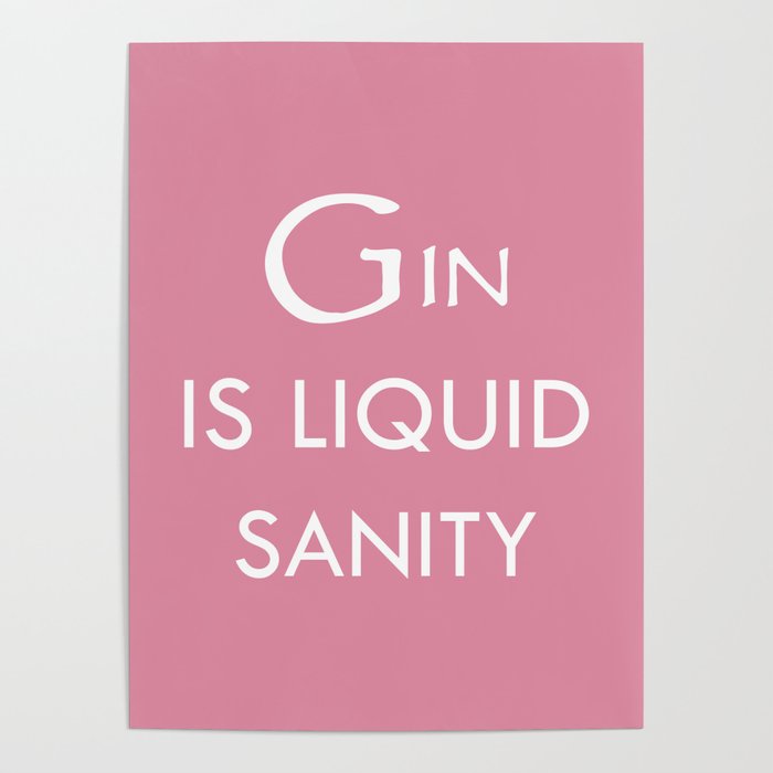 Gin Is Liquid Sanity, Funny Quote Poster