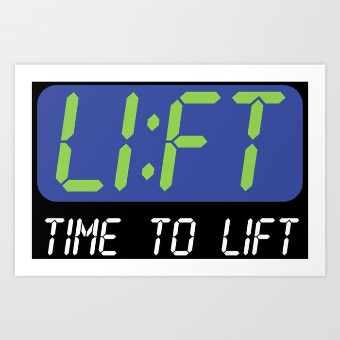 Lift O Clock Time To Lift Art Print By Awesomeart Society6 Lift O Clock Time To Lift Art Print By Awesomeart Society6
