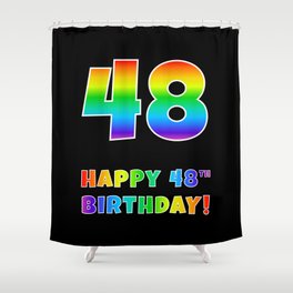 [ Thumbnail: HAPPY 48TH BIRTHDAY - Multicolored Rainbow Spectrum Gradient Shower Curtain ]