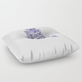 THINK OUTSIDE THE BOX Floor Pillow