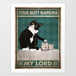 Your butt napkins my lord, Black Cat Art Print