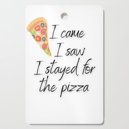 I came I saw I stayed for the Pizza Cutting Board