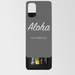 Aloha is a lifestyle (grey) Android Card Case