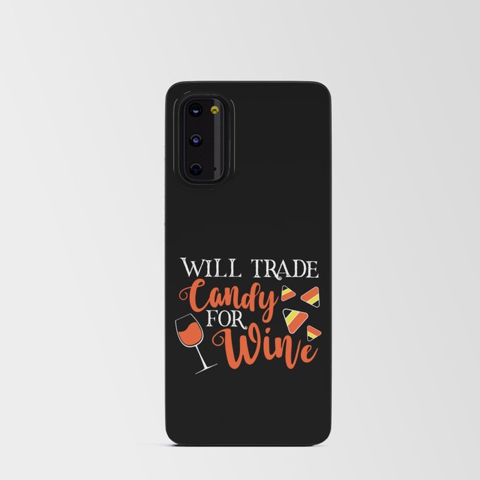 Will Trade Candy For Wine Funny Halloween Android Card Case