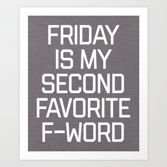 Favorite F-Word Funny Quote Art Print
