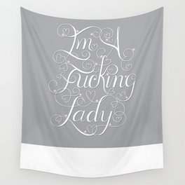 I'm A Fucking Lady Wall Tapestry