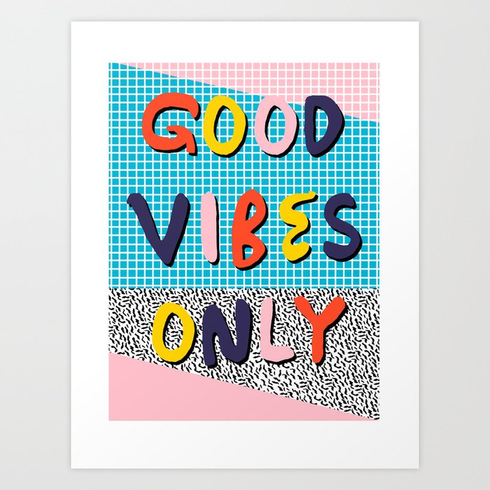 Check it - good vibes happy smiles fun modern memphis throwback art 1980's 80's 80s 1980s 1980 neon  Art Print