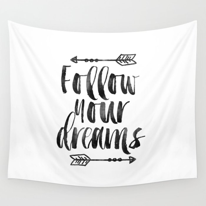 Society6follow Your Dreams Inspirational Quote Motivational Poster Bedroom Decor Nursery Decor Arrow Art Wall Hanging Tapestry By Typohouse Large 88 X 104 Dailymail