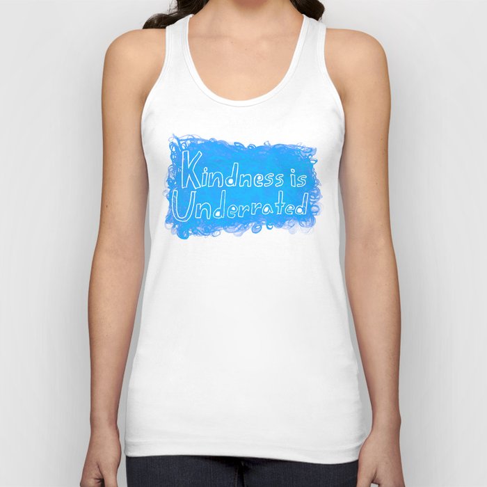 Kindness is Underrated Tank Top