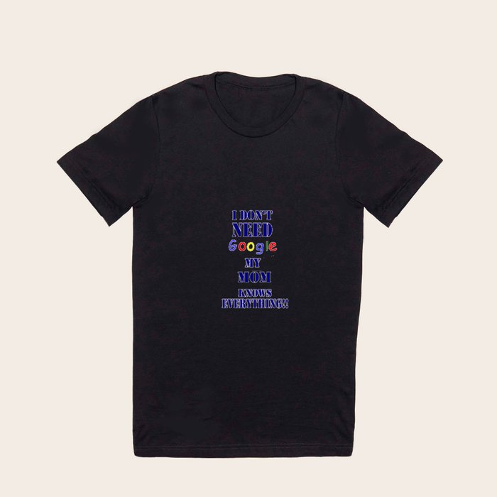 Google Mom T Shirt by Brian Raggatt Society6