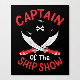 Captain Of The Ship Show Canvas Print