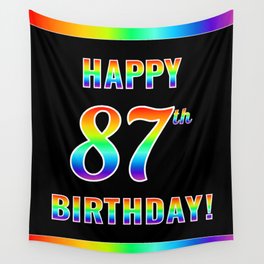 [ Thumbnail: Fun, Colorful, Rainbow Spectrum “HAPPY 87th BIRTHDAY!” Wall Tapestry ]