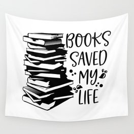 Books Saved My Life Wall Tapestry