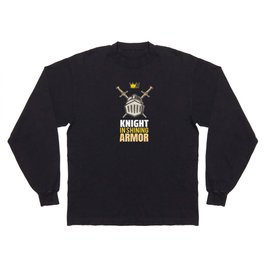 Knight in Shining Armor Roleplaying Game Long Sleeve T-shirt
