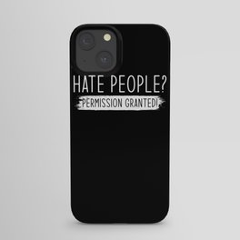 I hate people iPhone Case